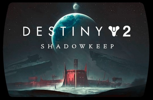 Destiny 2: Shadowkeep (Steam Ключ Активации) Все регионы - Купить Игры Steam